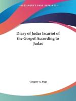 Diary of Judas Iscariot of the Gospel According to Judas