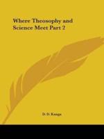 Where Theosophy and Science Meet Part 2