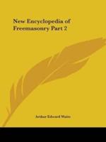 New Encyclopedia of Freemasonry Part 2