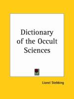 Dictionary of the Occult Sciences