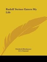 Rudolf Steiner Enters My Life