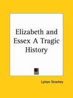 Elizabeth and Essex a Tragic History (1928)