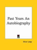 Past Years an Autobiography (1932)