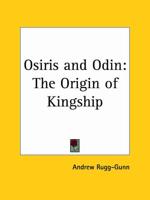Osiris and Odin: the Origin of Kingship (1940)