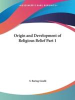 Origin and Development of Religious Belief Part 1