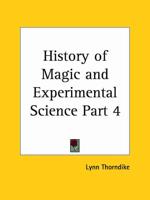History of Magic and Experimental Science Vol. 2 (1923)