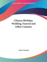 Chinese Birthday, Wedding, Funeral and Other Customs