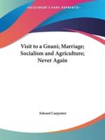 Visit to a Gnani; Marriage; Socialism and Agriculture; Never Again