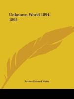 Unknown World 1894-1895