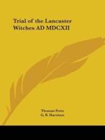 Trial of the Lancaster Witches AD MDCXII