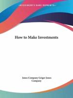 How to Make Investments