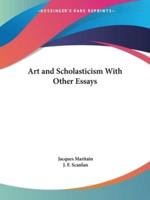 Art and Scholasticism With Other Essays