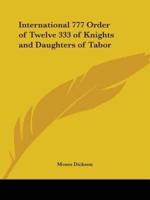 International 777 Order of Twelve 333 of Knights and Daughters of Tabor