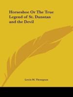 Horseshoe Or The True Legend of St. Dunstan and the Devil