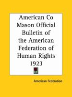 American Co Mason Official Bulletin of the American Federation of Human Rights 1923