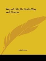Way of Life Or God's Way and Course