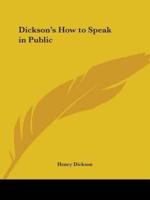 Dickson's How to Speak in Public