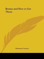 Brains and How to Get Them