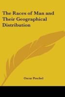 The Races of Man and Their Geographical Distribution