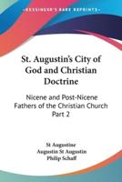 St. Augustin's City of God and Christian Doctrine