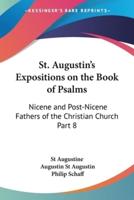 St. Augustin's Expositions on the Book of Psalms
