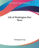 Life of Washington Part Three