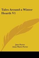 Tales Around a Winter Hearth, Volume One