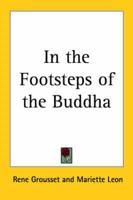 In the Footsteps of the Buddha