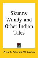 Skunny Wundy and Other Indian Tales