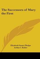 The Successors of Mary the First