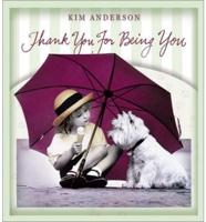 Thank You for Being You: Kim Anderson Collection