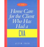 Home Care for the Client Who Has Had a CVA