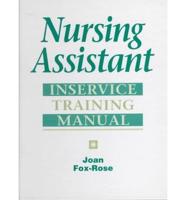 Nursing Assisting. In Service Training Manual