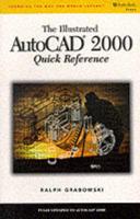The Illustrated AutoCAD 2000 Quick Reference