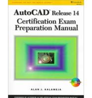 AutoCad Release 14 Certification Exam Preparation Manual
