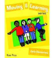 Moving and Learning Series: Early Elementary