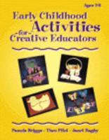 Early Childhood Activities for Creative Educators