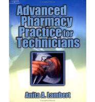Advanced Pharmacy Practice for Technicians