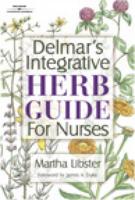 Delmar's Integrative Herb Guide for Nurses