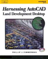 Harnessing AutoCAD Land Development Desktop