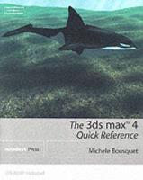 The 3Ds Max 4 Quick Reference