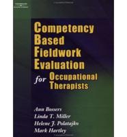 Competency Based Fieldwork Evaluation for Occupational Therapists