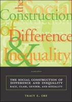 The Social Construction of Difference and Inequality