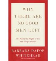 Why There Are No Good Men Left