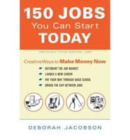 150 Jobs You Can Start Today