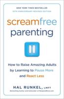 Screamfree Parenting