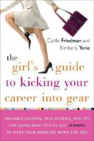 The Girl's Guide to Kicking Your Career Into Gear
