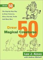Draw 50 Magical Creatures