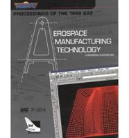 Proceedings of the 1998 SAE Aerospace Manufacturing Technology Conference and Exposition