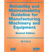 Reliability and Maintainablility Guideline for Manufacturing Machinery and Equipment